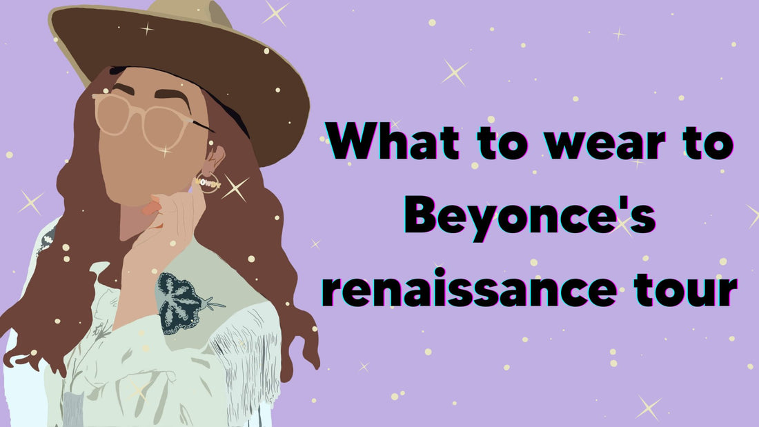 What to wear to Beyonce's renaissance tour - Trend Tonic